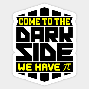 Come to the dark side we have Pi Sticker